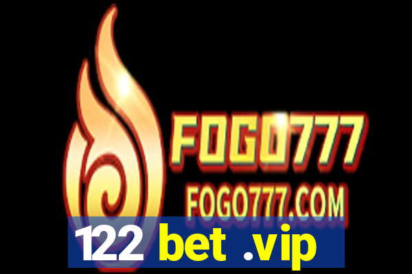 122 bet .vip